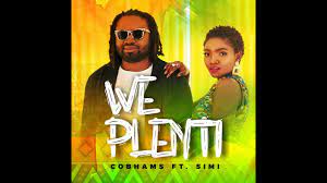 Yaw tog sore remix mp4. Cobhams Asuquo X Simi We Plenti Tooxclusive