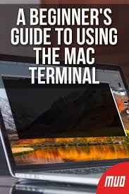 A Beginner S Guide To Using The Mac Terminal Mac Tips Mac Macbook Hacks