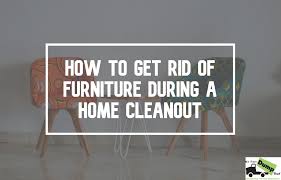 Maybe you would like to learn more about one of these? 6 Tips To Get Rid Of Furniture During A Home Cleanout