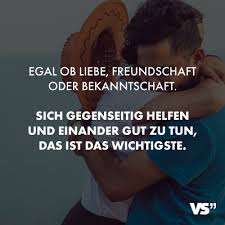Egal Ob Liebe Freundschaft Oder Bekanntschaft Sich Gegenseitig Helfen Und Einander Gut Zu Tun Das Ist Das Visual Statements Sich Gegenseitig Gut Tun Spruche