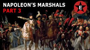 Bonaparte & first empire, napoleon iii & second empire: Napoleon S Marshals Part 3 Youtube