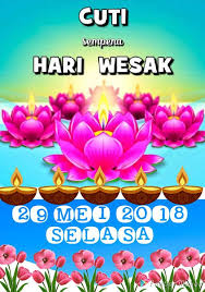 هاري ويسک) merupakan hari terpenting bagi penganut agama buddha kerana hari wesak melambangkan kelahiran, pencerahan agung, dan kewafatan gautama buddha. Surat Rasmi Online Smartfren U