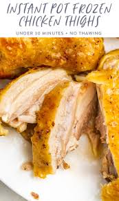 I used the fresh boneless chicken thighs. Instant Pot Frozen Chicken Thighs 40 Aprons