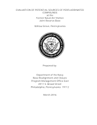 EVALUATION OF POTENTIAL SOURCES OF PERFLUORINATED COMPOUNDS at the Former  Naval Air Station Joint Reserve Base Willow Grove, Pen