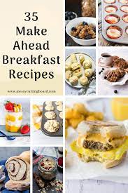 35 Simple Make Ahead Breakfast Recipes Save Time And Stress In The Morning With Simple Easy Make Ahead Breakfast Ideas For Yo Make Ahead Breakfast Recipes Food