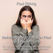 Befreiung von Panik: Ein Pfad zur inneren Ruhe" als Hörbuch kaufen