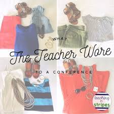 What The Teacher Wore To A Education Conference Cute Teaching Outfits Teacher Outfits Teacher Style