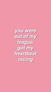 Out Of My League Fitz And The Tantrums Lyrics Out Of My League Fitz And The Tantrums Quote Aesthetic Wallpaper Quotes Song Quotes