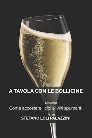 Mai tagliare l'insalata col coltello! A Tavola Con Le Bollicine Come Accostare I Cibi Ai Vini Spumanti Italian Edition Loli Palazzini Stefano 9781703427035 Amazon Com Books