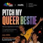 Pitch My Queer Bestie - Edinburgh