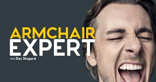 Armchair expert is a weekly podcast hosted by american actors dax shepard and monica padman.each podcast features shepard and padman interviewing celebrities, journalists, and academics about the messiness of being human. Armchair Expert