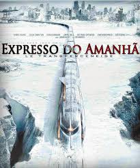 Snowpiercer In Portuguese Expresso Do Amanha Translation The Express Of Tomorrow Or Tomorrow S Express Movies Online French Movies Movie Posters