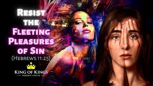 Peter Roselle: Resist the Fleeting Pleasures of Sin (Hebrews 11:25)