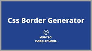Css Border Generator Is A Tool Which Generates The Border Css Code You Can Set The Width Color Style And Position Of Learning Web Css Learn Web Development