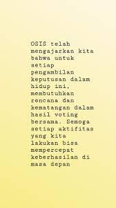 Maybe you would like to learn more about one of these? Kumpulan Kata Bijak Osis Untuk Status Dan Caption Kosngosan