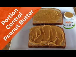 But just because peanut butter is not the protein powerhouse you may have thought doesn't mean you should skip it. Portion Control For Weight Loss Controlling Portion Sizes Peanut Butter Youtube