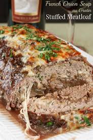 French Onion Meatloaf Au Gratin Cupcakes Kale Chips Recipe French Onion Soup Meatloaf Recipes Beef Dinner
