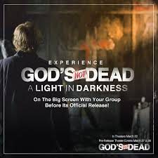 Where to watch god's not dead: Pure Flix Film God S Not Dead A Light In Darkness In Theaters March 30 Ugospel Com