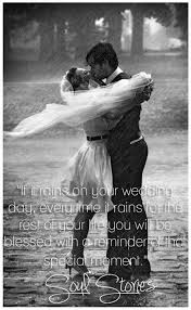 63 Super Ideas For Wedding Day Quotes Blessings On Your Rain On Wedding Day Wedding Day Quotes Fun Wedding Photography