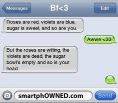 But the roses are wilting, the violets are dead, the sugar is lumpy and so is your head. 17 Roses Are Red Violets Are Blue Ideas Roses Are Red Violets Are Blue Funny Poems Roses Are Red Poems