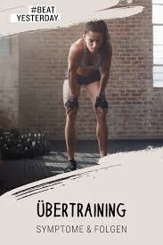 Ubertraining Symptome Folgen Von Zu Viel Sport In 2020 Mit Bildern Training Fitnessubungen Fitness