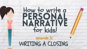 Writing A Personal Narrative Writing A Closing Or Conclusion For Kids
