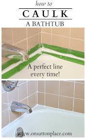 How To Caulk A Bathtub On Sutton Place Home Repairs Diy Home Improvement Home Repair