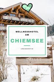 Urlaub Am Chiemsee Wellnesshotel Mit Pool In Bayern Lieblingsspot Chiemsee Urlaub Wellnesshotel Bayern Wellnesshotel