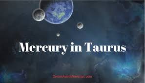 Mercury In Taurus