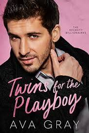 Twins for the Playboy (Beckett Billionaires, #3) by Ava Gray
