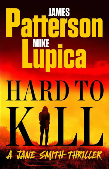 Hard to Kill (Jane Smith #2) by James Patterson | Goodreads
