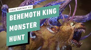 Final Fantasy XVI Gameplay Walkththrough - Behemoth King Monster Hunt (S  Rank) - IGN