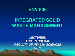The integrated waste management fee is imposed on operators of solid waste disposal facilities (landfills) who are calrecyle uses the funds from the integrated waste management fee to promote waste management programs including solid waste reduction, recycling and reusing waste. Ppt Env 506 Integrated Solid Waste Management Powerpoint Presentation Id 4273705