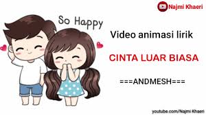 Check spelling or type a new query. Lirik Cinta Luar Biasa Andmesh Versi Animasi Youtube