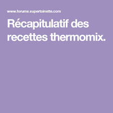 Recapitulatif Des Recettes Thermomix Recettes Thermomix Livre De Recette Thermomix Recette