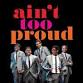 Ain't Too Proud: The Life and Times of The Temptations