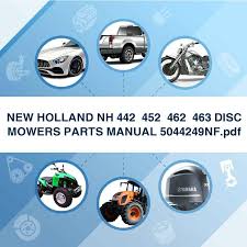 New Holland Nh 442 452 462 463 Disc Mowers Parts Manual 5044249n