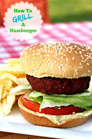 burger grilling how to grill perfect hamburgers 5 6 7