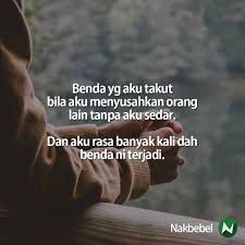 Jangan membicarakan kejelekan orang lain karena yang jelek itu sesungguhnya adalah orang yang membicarakannya. Menyusahkan Orang In English