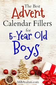 The Best Advent Calendar Fillers For 5 Year Old Boys Mba Sahm Advent Calendar Fillers Advent Calendars For Kids Diy Advent Calendar Fillers