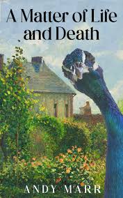 A Matter of Life and Death by Andy Marr | Goodreads