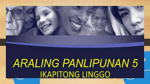 ARALING PANLIPUNAN 5 IKAPITPONG LINGO Q1