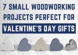 Are you looking for exciting valentine gifts for boyfriend? 7 Woodworking Projects Perfect For Valentine S Day Gifts Wwgoa