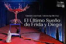 Met Opera Live in HD: El Último Sueño de Frida y Diego