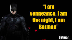 Arkham knight , batman repeats his iconic line in full at his climatic triumph over the joker and scarecrow. Quote Of The Day Batman Quotes From The Wise Dark Knight That Will Inspire You