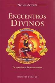 El objetivo de su colonización: Libro Encuentros Divinos La Experiencia Humana Cumbre Mensajeros Del Universo Zecharia Sitchin Isbn 9788497773195 Comprar En Buscalibre