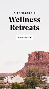15 Affordable Wellness Retreats That Ll Give You A New Lease On Life Health Retreat Wellness Retreats Wellness Travel