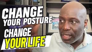 When You Understand THIS About Posture, Your Success Will Change