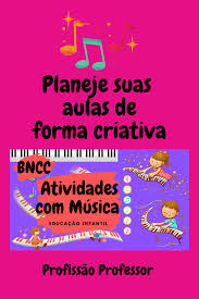 Campos De Experiencia Na Educação Infantil Bncc Pin Em Planos De Aulas Educacao Infantil