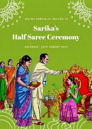 You can also include details like what the program would entail and mention if the invite includes lunch/dinner/cocktails etc. Festive Ambience Half Saree Function Half Saree Online Invitation Card